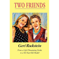 Two Friends-From a Life-Threatening Stroke to a 66-Year-Old Model - Paperback