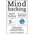 Mind Hacking: 2 Manuscripts Photographic Memory and Speed Reading - Paperback