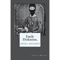Emily Dickinson, Ninja Assassin - Paperback