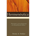 Hermenéutica: Principios Y Procedimientos de Interpretación Bíblica - Paperback