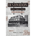 Destination: White Pigeon Prairie 1827-1899